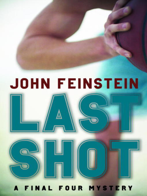 Title details for Last Shot by John Feinstein - Wait list